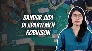 WOW TODAY: Peran 7 Bandar Judi di Apartemen Robinson