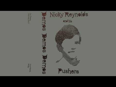 NICKY REYNOLDS AND HIS PUSHERS - Demos