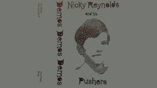 NICKY REYNOLDS AND HIS PUSHERS - Demos