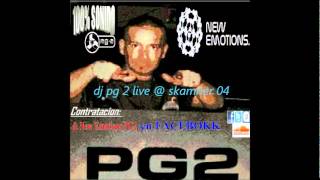 Dj PG2 Live @ Skamner 04