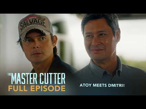 The Master Cutter: Atoy meets Dmitri! (Full Episode 24) June 11, 2026