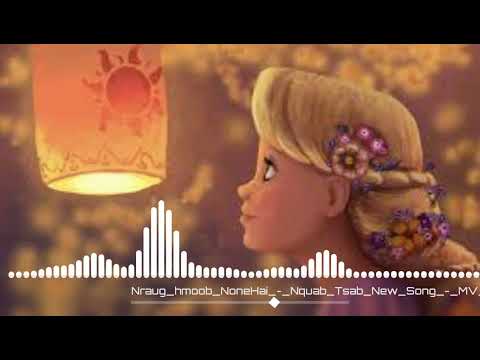 Nraug hmoob NoneHai Nquab Tsab New Song