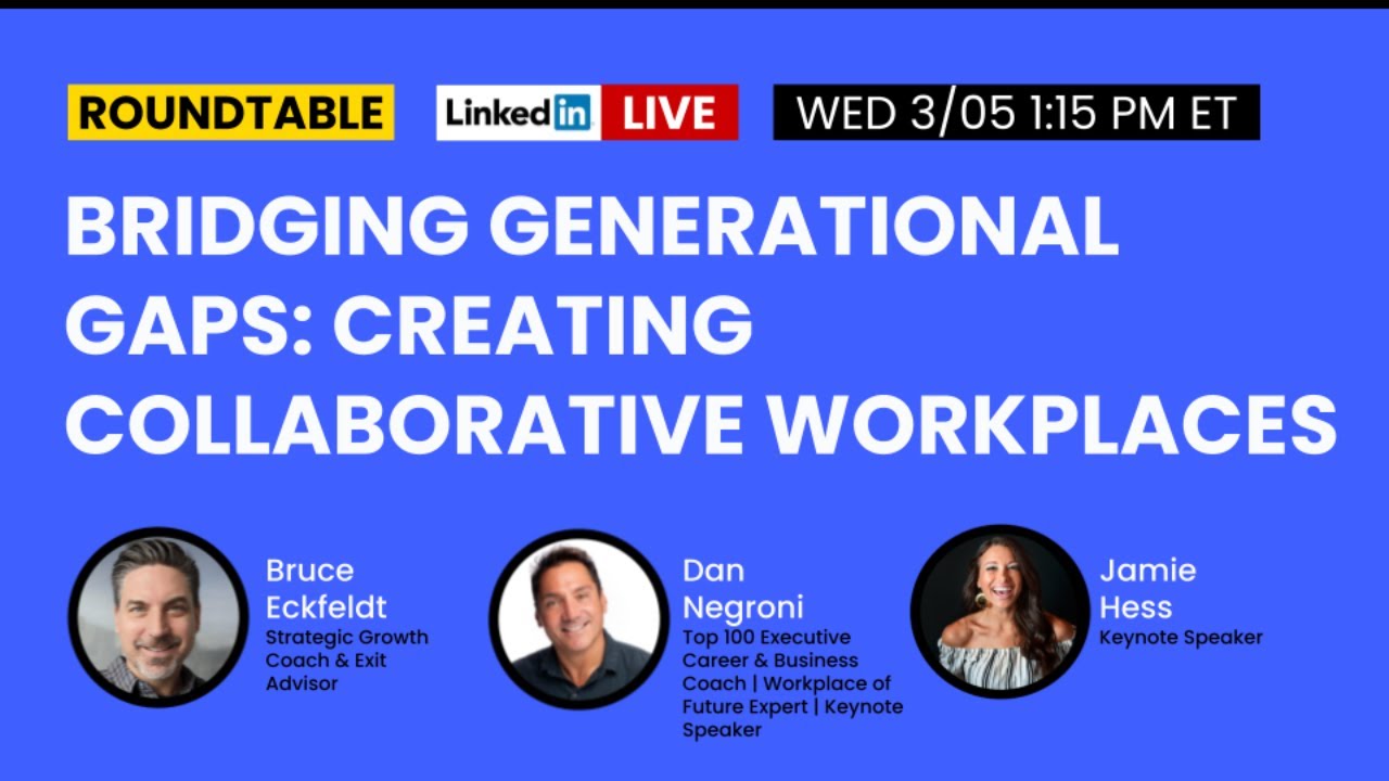 Bridging Generational Gaps: Creating Collaborative Workplaces