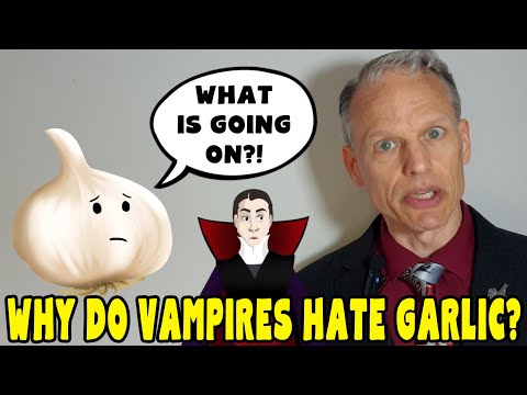Why do Vampires hate Garlic?