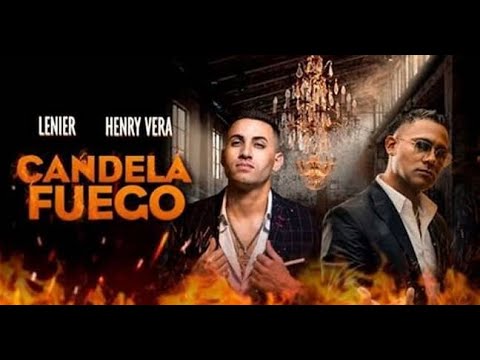 Henry Vera Ft Lenier   Candela Fuego