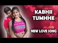Kabhi Tumhe || New Romantic Music Video || Sunny & Anjali