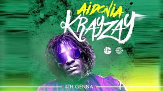 Aidonia - Krayzay | Explicit | Official Audio | May 2017