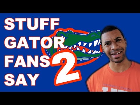 Stuff Gator Fans Say 2