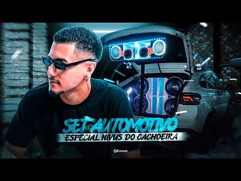 SET AUTOMOTIVO - ESP. NIVUS DO CACHOEIRA - Prod. DJ MACHADO SC