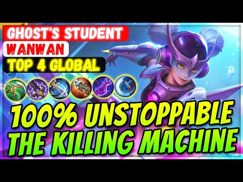 100% Unstoppable, Killing Machine Wanwan [ Top Global Wanwan ] Ghost's Student - Mobile Legends