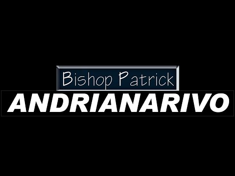 MIOMANA FA HO AVY JESOSY   PART 1 I BISHOP PATRICK ANDRIANARIVO