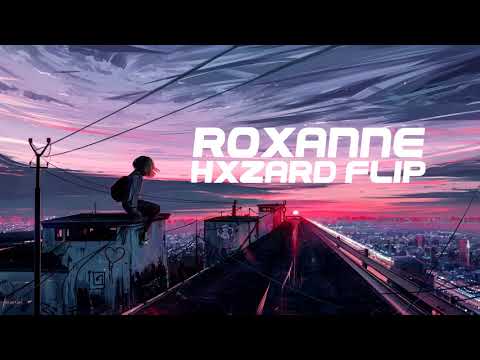 Arizona Zervas, Swae Lee - ROXANNE (Hxzard Flip)