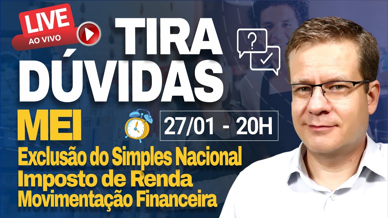 🔴 LIVE do MEI: Exclusão do MEI, Declaração Anual, Imposto de Renda e muito mais!