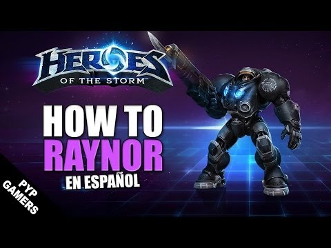 How To Raynor (Aprende a usar tu Héroe) | Heroes of the Storm en Español
