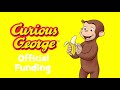 Curious George Official Funding Series Premiere