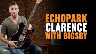Echopark Guitars | Clarence with Bigsby | CME Gear Demo | Joel Bauman