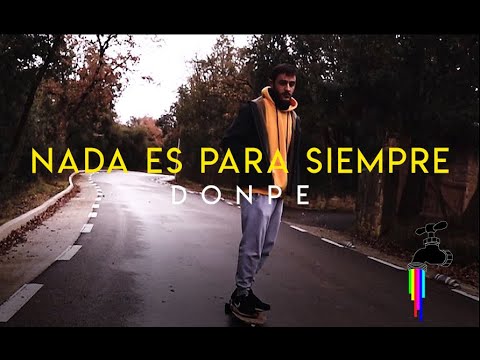 DONPE - NADA ES PARA SIEMPRE (shoot by@sloartt)
