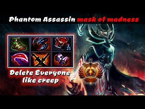 Dota 2 7.29d phantom assassin mask of madness build delete everyone like a creep.