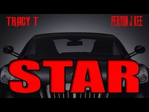 Tracy T - Star ft. Peryon J Kee