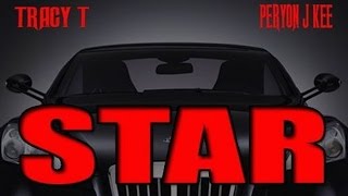 Tracy T - Star ft. Peryon J Kee