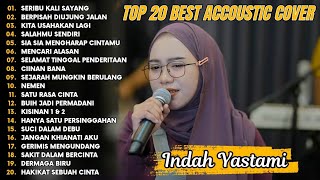 Download lagu Indah Yastami Top 20 Best Akustik Terpopuler | Seribu Kali Sayang | Indah Yastami Full Album mp3