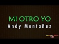 Mi otro yo - Andy montañez+Letra