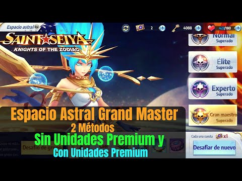 ESPACIO ASTRAL GRAN MAESTRO Y EXPERTO: 2 MÉTODOS SIN Y CON UNIDADES PREMIUM SAINT SEIYA AWAKEING.
