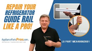 How To: LG/Kenmore Refrigerator Guide Rail MEA40002601