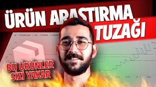 En Büyük Ürün Araştırma Tuzağı ! Bu Ürünler Sizi Yakar!