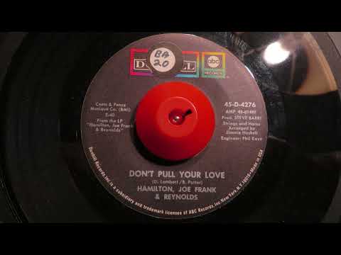 Hamilton, Joe Frank & Reynolds - Don't Pull Your Love (Mono Mix) - Vinyl 45 rpm - 1971