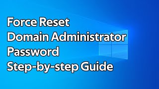 How to force reset the Active Directory Domain Administrator password