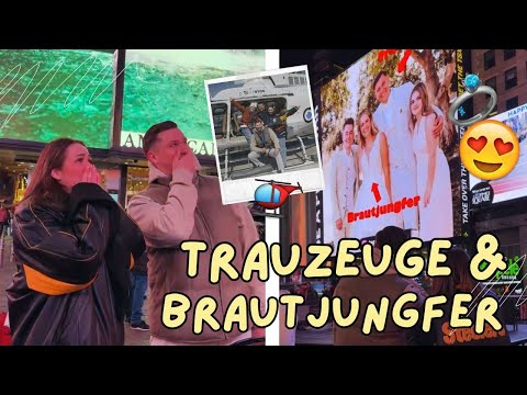 TRAUZEUGE & BRAUTJUNGFER-Frage am Times Square! 💍😍 HELIKOPTERFLUG über NEW YORK 🚁 | Hans&Wika