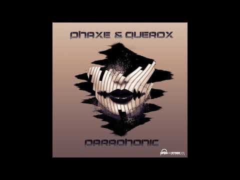 Phaxe & Querox - Paraphonic (Official)