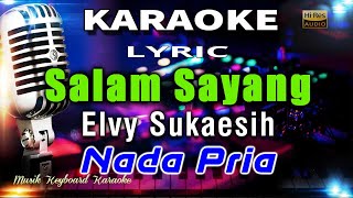 Download lagu Salam Sayang - Nada Pria Karaoke Tanpa Vokal mp3 Download lagu Salam Sayang - Nada Pria Karaoke Tanpa Vokal mp3