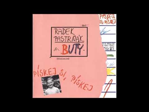 Radek Pastrňák & Buty – Pískej Si, Pískej - 1992 Monitor (Full album)