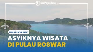 Potensi Wisata Pulau Roswar di Kabupaten Teluk Wondama, Tawarkan Wisata Air Panas hingg Piring Antik