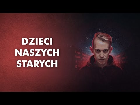 Te-Tris ft. Kuba Knap - Dzieci Naszych Starych