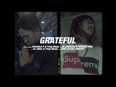 Grateful - Christian P  & Yvng Blood (Official Music Video)