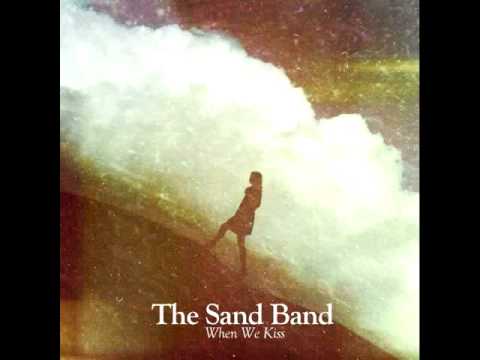The Sand Band - When We Kiss  (Limited Edition 7