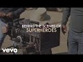 The Script - Superheroes (Behind The Scenes ...