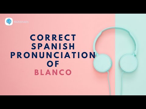 How to pronounce 'Shapes and Colors' (Blanco) in Spanish? | Spanish Pronunciation