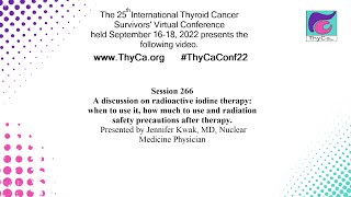 Radioactive iodine therapy: when to use it, how much to use &amp; radiation safety precautions. 266