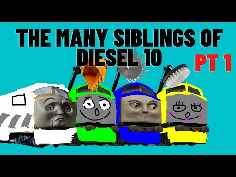 The Many Siblings of Diesel 10 Part 1