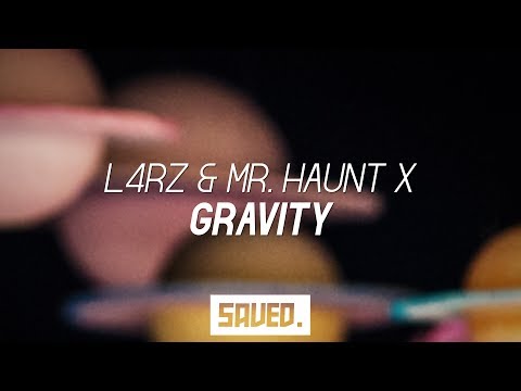 L4RZ & MR. Haunt X - Gravity