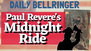 Paul Revere&#39;s Midnight Ride