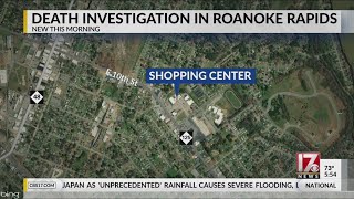 Roanoke Rapids police investigating death at shopping center