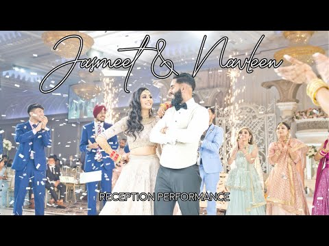 Jasmeet & Navleen | Surprise RECEPTION Performance | #JasWhatNavNeeded
