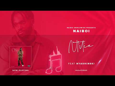 NITILIE - NAIBOI FT NYASHINSKI (VISUALIZER)