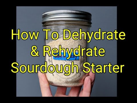 How to Dehydrate & Rehydrate Sourdough Starter