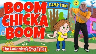 Boom Chicka Boom ♫ Action Songs Kids ♫ Brain Breaks ♫ Camp Songs ♫ Kids Songs ♫ The Learning Station